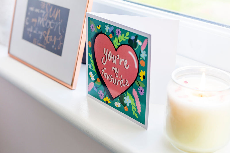 You’re My Favourite – Valentine’s/Anniversary Card