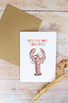 Personalised Lobster Valentines Day / Anniversary Card - You're My Lobster / Friends Quote